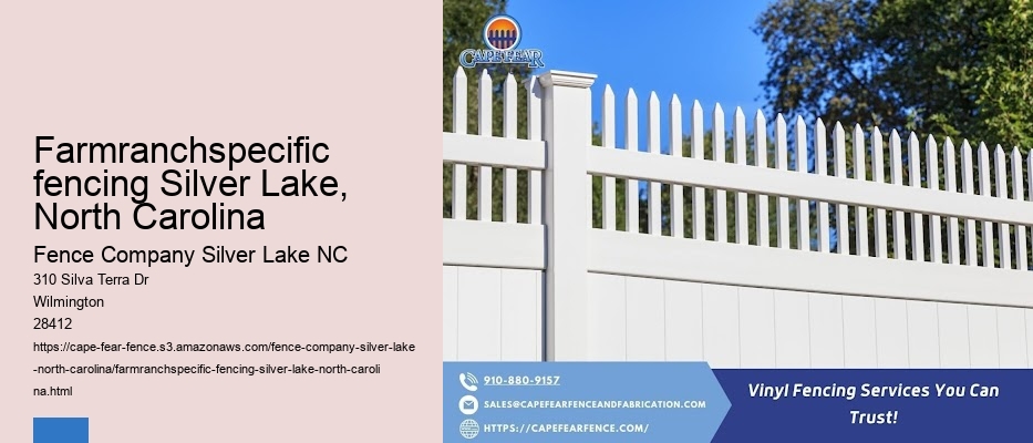 Farmranchspecific fencing Silver Lake, North Carolina