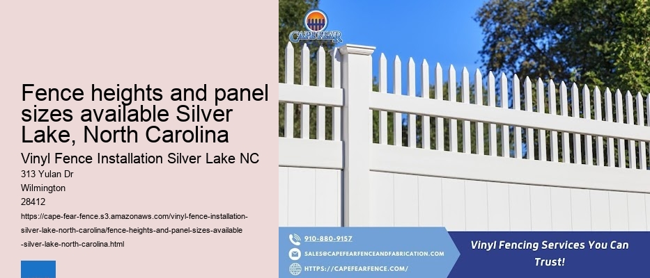 Fence heights and panel sizes available Silver Lake, North Carolina