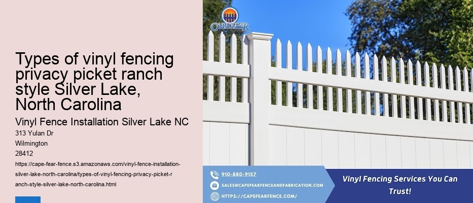 Types of vinyl fencing privacy picket ranch style Silver Lake, North Carolina